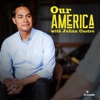 Our America with Julián Castro artwork