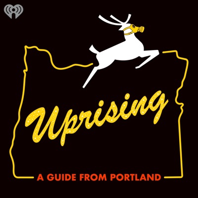 Uprising: A Guide From Portland Uprising: A Guide From Portland