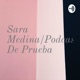 Sara Medina/Podcast De Prueba