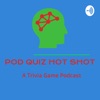 Pod Quiz Hot Shot artwork