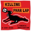 Killing Phar Lap: A Forensic Investigation artwork