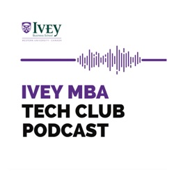 Ivey MBA Tech Podcast