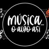 Música... o algo así