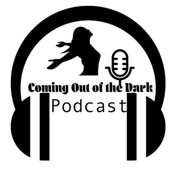 Coming Out of the Dark Podcast Artwork