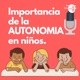 Autonomia en los Niños