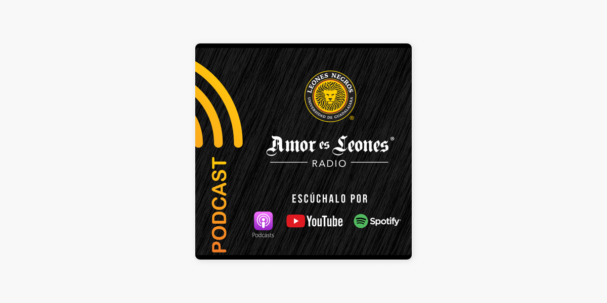 AMOR ES LEONES en Apple Podcasts