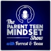 Parent Teen Mindset Show artwork