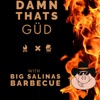 Damn That's GüD With Big Salinas Barbecue  artwork