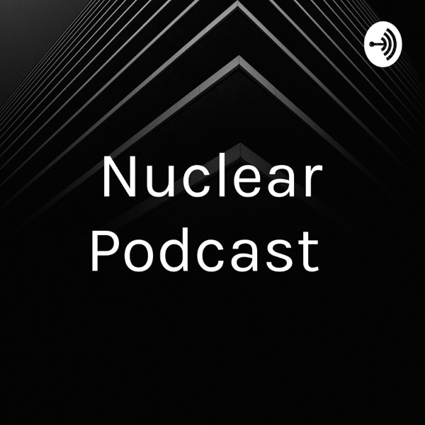 Nuclear Podcast Artwork