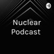 Nuclear Podcast 