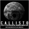 CALLISTO - A Sci-Fi Psychological Horror Radio Play artwork