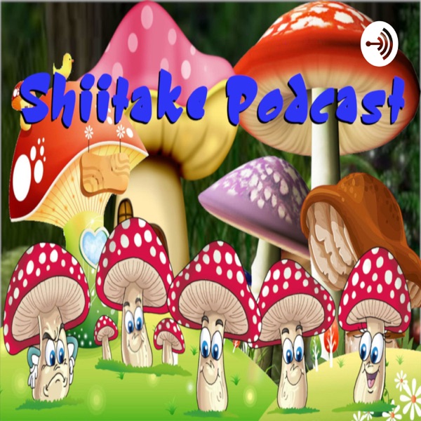 Shiitake Podcast Artwork