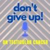 Don’t Give Up on Testicular Cancer  artwork