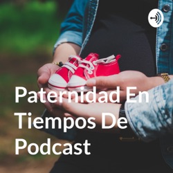 Paternidad En Tiempos De Podcast (Trailer)