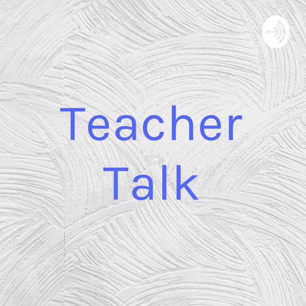 Teacher Talk Artwork