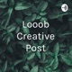 Looob Creative Post