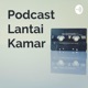 Podcast Lantai Kamar