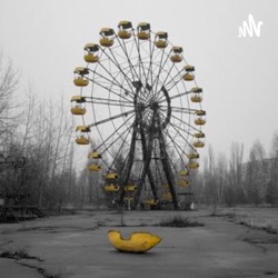 Podcast - Chernobyl 