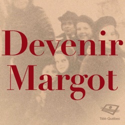 Devenir Margot