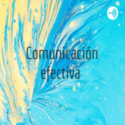 Comunicación efectiva 