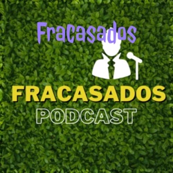 Fracasados Podcast