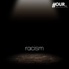 #OUR_racism artwork