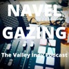 Navel Gazing, The Valley Indy Podcast artwork