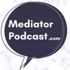 Mediator Podcast .com - Mediation, Negotiation & Collaboration artwork