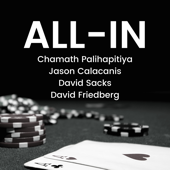 All-In with Chamath, Jason, Sacks & Friedberg - Jason Calacanis