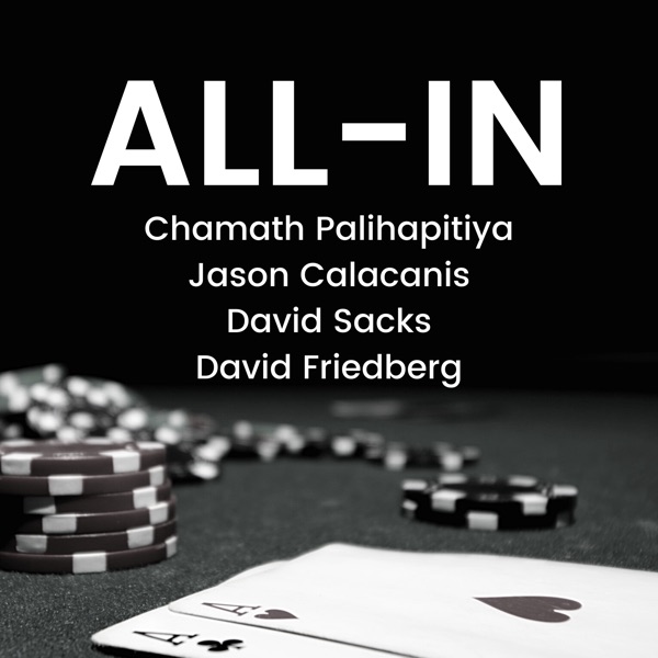 All-In with Chamath, Jason, Sacks & Friedberg banner image