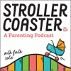 StrollerCoaster: A Parenting Podcast artwork