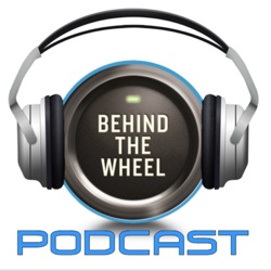 Behind the Wheel Podcast 491