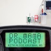 Dr. Mama Podcast