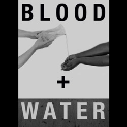 Blood + Water 