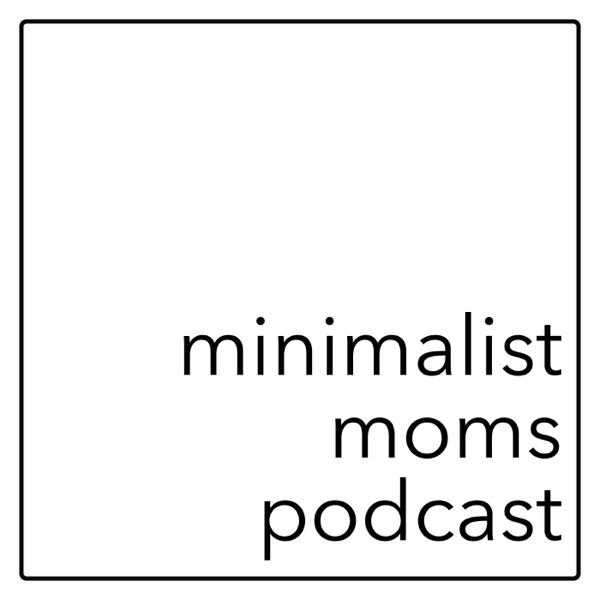 Artwork for Minimalist Moms Podcast