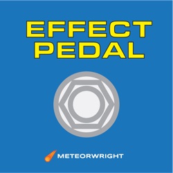Effect Pedal podcast trailer