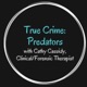 True Crime: Predators with Cathy Cassidy, Clinical/Forensic Therapist 