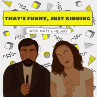 That's Funny, Just Kidding podcast