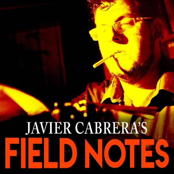 Javier Cabrera Field Notes Artwork
