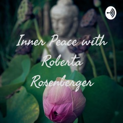 Inner Peace with Roberta Rosenberger