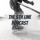 The 5th Line Podcast