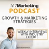 417 Marketing Podcast - Growth & Marketing Strategies From The Experts artwork