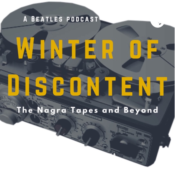 Winter of Discontent - A Beatles Podcast