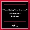 "Redefining Your Success" Masterclass Podcast artwork