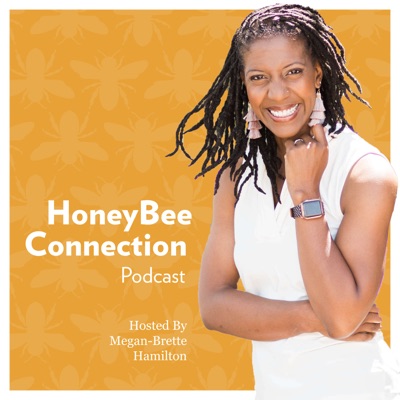 Honeybee Connection Podcast by MB Honeybee Connection Podcast by MB