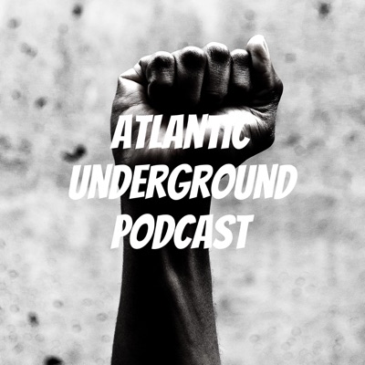 Atlantic Underground Podcast Atlantic Underground Podcast