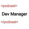 Dev Manager Podcast artwork