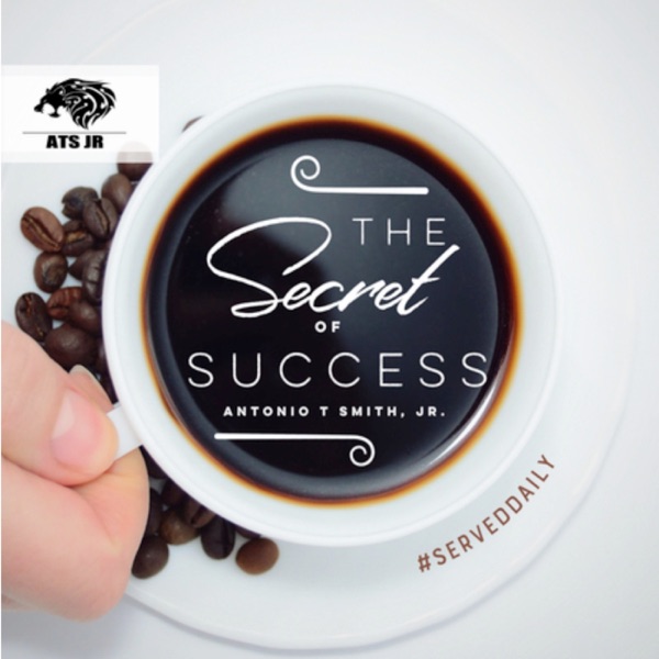 The Secret To Success with Antonio T Smith Jr logo