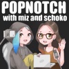 Popnotch with Miz and Schoko artwork