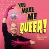 You Made Me Queer! artwork